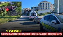 Manisa'da motosiklet bahçeye savruldu: 1 yaralı