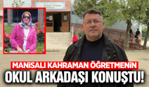 Kahraman Ayla öğretmenin okul arkadaşı konuştu!