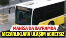 Manisa'dan bayram öncesi vatandaşa ücretsiz sefer müjdesi