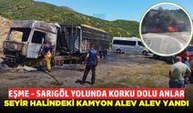 Sarıgöl'de kamyon yangını: Alev topuna döndü