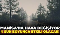Manisalılara uyarı: 4 gün sürecek
