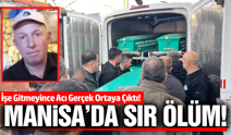 Manisa'da acı olay: Evinde cansız bedeni bulundu!