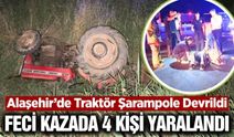 Alaşehir'de hafif ticari araç traktöre arkadan çarptı: 4 yaralı