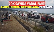 Aydın-Denizli otoyolunda feci kaza