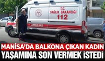 Manisa'da hareketli dakikalar: Yaşamına son verme girişimi ucuz atlatıldı