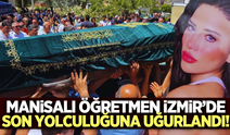 Manisalı genç öğretmene acı veda!