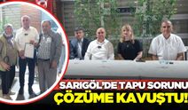 Sarıgöl'de tapu sorununa Başkan Akdeniz'den çözüm