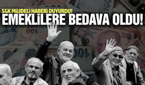 SGK'dan emeklilere müjde: 'Tamamen ücretsiz'