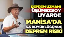 Üşümezsoy "O" bölgeyi ilk kez uyardı: Sarıgöl'de var!