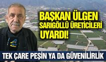 Başkan Ülgen'den kritik uyarı: 'Peşin ya da güvenilir firma'