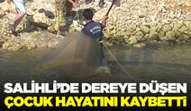 Salihli'de dereye düşen çocuk hayatını kaybetti