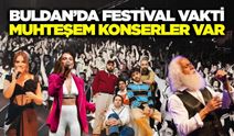 Buldan’da Festival Heyecanı: Kaçırılmayacak konserler var!