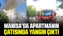 Manisa'da 3 katlı apartmanın çatısında çıkan yangın söndürüldü