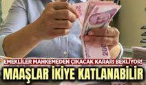 Milyonlarca emeklinin beklediği gelişme! Maaşlar 2 katına çıkabilir!