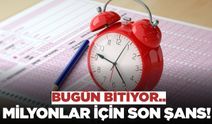 Milyonlarca öğrenci için bugün son gün! İşte detaylar