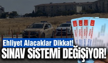 Ehliyet alacaklar dikkat! Sınav sistemi sil baştan değişiyor