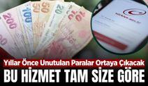 Yıllar Önce Açtığınız Hesaplar Ortaya Çıkacak: Paranız Varsa Bulacaksınız!