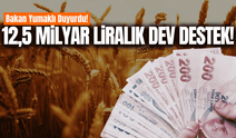 Bakan Yumaklı duyurdu: 12,5 milyar liralık dev hibe desteği!