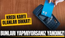 Kredi kartı kullanıcıları dikkat: Bu tuzağa düşmeyin!