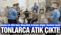 Manisa'da kötü koku şikayeti üzerine ekipler harekete geçti!