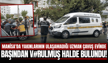 Manisa’da uzman çavuş evinde başından vurulmuş halde bulundu