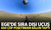 Ege'de sıra dışı havacılık deneyi: Çöp poşetinden güneş enerjili balon