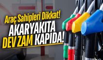 Araç sahipleri dikkat: Akaryakıta büyük zam kapıda!