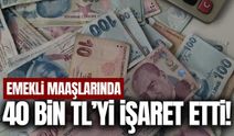 Emekli maaşları için 40 bin TL çağrısı!