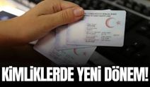 Kimliklerde yeni dönem: Tarih belli oldu!