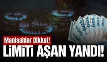 Manisa’da bu limiti aşan yüksek fatura ödeyecek!