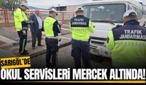 Sarıgöl'de okul servislerine sıkı denetim!