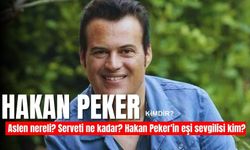 Hakan Peker Kimdir? Aslen nereli? Serveti ne kadar? Hakan Peker'in eşi sevgilisi kim?