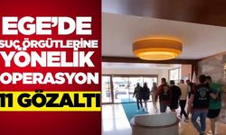 Ege'de suç örgütlerine yönelik operasyon