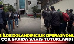 8 ilde dolandırıcılık operasyonu