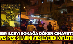 Sokak ortasında cinayet! 53 yaşındaki şahıs öldürüldü