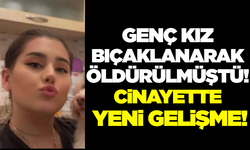 Balıkesir'de 23 yaşındaki genç kızın öldürüldüğü olayda yeni gelişme!