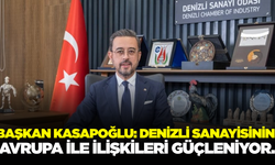 Başkan Kasapoğlu: Denizli Sanayisinin Ve Avrupa İlişkileri Hakkında Açıklamalarda Bulundu