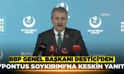 Destici'den 'Pontus Soykırımı' cevabı