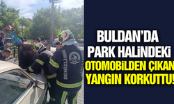 Buldan'da otomobilden çıkan yangın paniğe neden oldu!