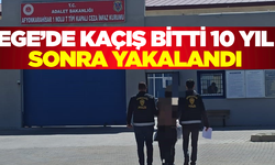 Ege'de Şafak Operasyonu: 10 Yıllık Firari Yakalandı