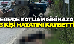 Ege'de traktör ile motosiklet çarpıştı! 3 ölü