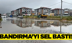 Sağanak yağış Bandırma'yı vurdu: Ev ve iş yerleri su altında kaldı!