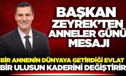 Başkan Zeyrek'ten anlamlı Anneler günü mesajı