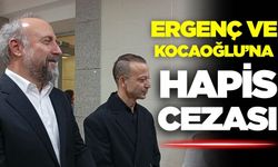 Halit Ergenç ve Kocaoğlu'na hapis cezası