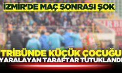 İzmir'de maç sonrası şok: Taraftar tutuklandı