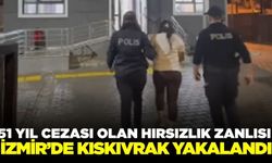 51 yıl hapis cezası ile aranıyordu: İzmir'de kıskıvrak yakalandı