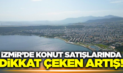 İzmir Konut Satışlarında Rekor Artış!