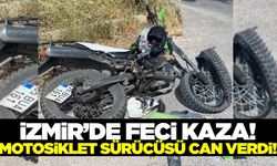 İzmir'de motosiklet kazası: 28 yaşındaki genç hayatını kaybetti!
