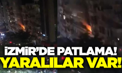 İzmir'de doğal gaz patlaması: Yaralılar var!