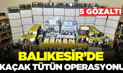 Balıkesir'de operasyon: 5 gözaltı